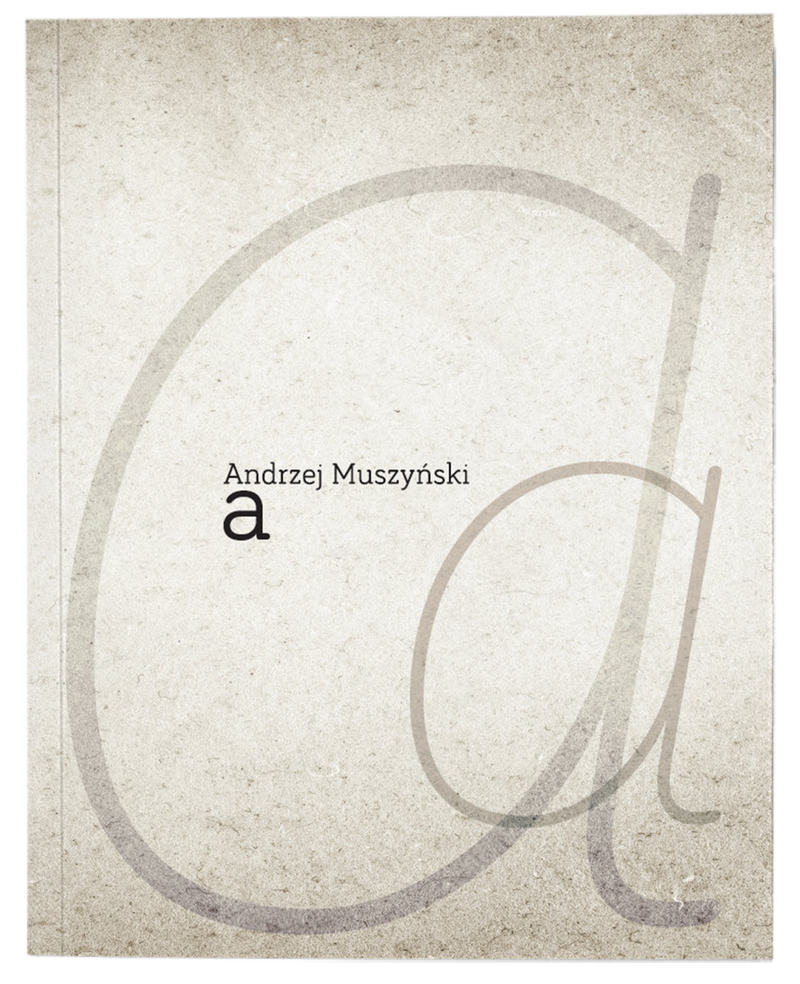 okładka tomiku "a" Andrzeja Muszyńskiego