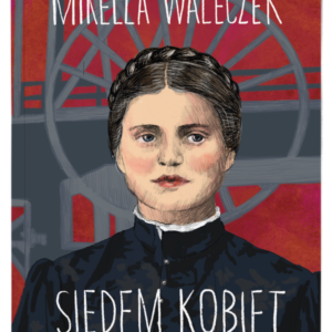 okładka książki "Siedem kobiet" Mirelli Waleczek